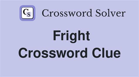 fright crossword clue